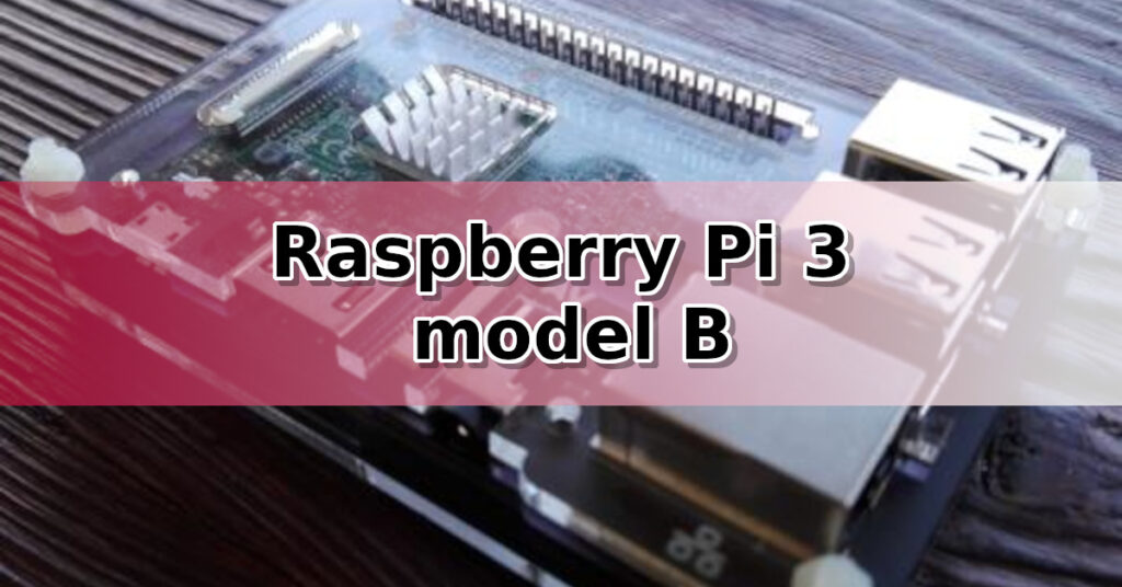 Raspberry Pi 3 model B