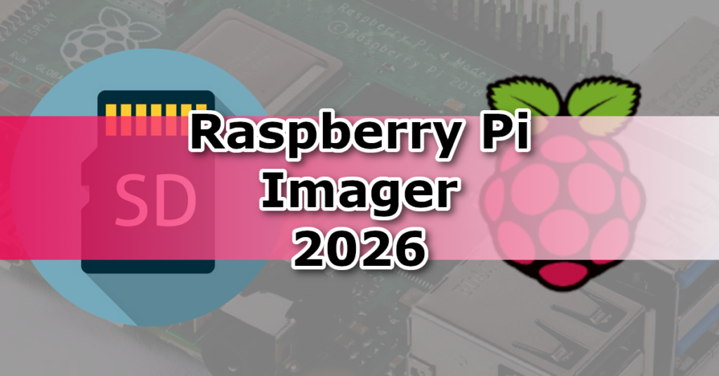 Sistemas Operativos Raspberry Pi Imager